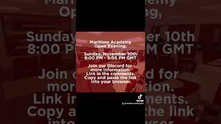 Maritime Academy Open EveningSunday November 10th from 800 pm GMT to 905 pmJoin Our Server [upl. by Akiria]