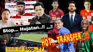 VAR Ganti FVS 😱 Lagi Pemain Timnas Di Hujat 🤬HOT TRANSFER LIGA 1 [upl. by Adalbert]