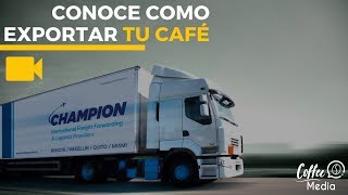 Conoce los pasos para exportar café [upl. by Assilim261]