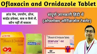 Oloxacin and Ornidazole Tablets  Zenflox oz Tablet  Oflomac oz  Uses in Hindi  O2 Dosage [upl. by Amby]