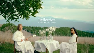 Reflection  Ichika Nito feat Clara Benin Official Music Video [upl. by Nellad]