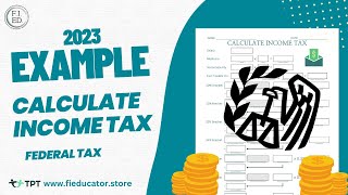 Calculate Federal Income Tax 2023 WalkThrough Example for Teaching Taxes [upl. by Lenhard]