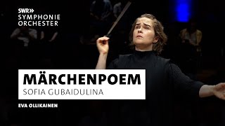 Gubaidulina · Märchenpoem · SWR Symphonieorchester · Eva Ollikainen · Klassik  SWR Kultur [upl. by Nosnah]