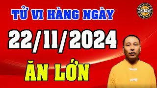 Tử Vi Hàng Ngày 22112024 Bất Ngờ Lớn Con Giáp Ăn Lớn Thắng To Tiền Vào Không Ngớt [upl. by Ennayrb]