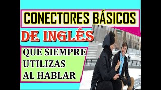 CONECTORES EN INGLES [upl. by Resarf453]