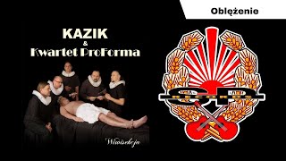 KAZIK I KWARTET PROFORMA  Oblężenie OFFICIAL AUDIO [upl. by Dailey258]