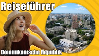 Dominikanische Republik  Travel Tipps  Reiseführer Deutsch [upl. by Gervase]