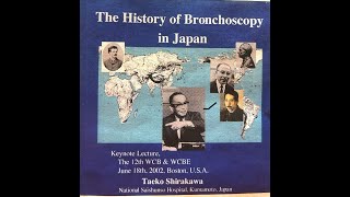 The History of Bronchoscopy by Dr Taeko Shirakawa [upl. by Oileve]