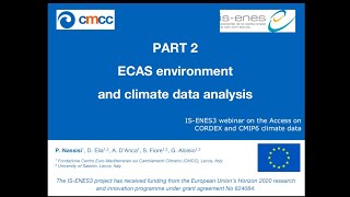 ISENES3 Webinar on Access to CORDEX and CMIP6 Climate Data  Part 2b  ECAS Environment [upl. by Ecarret283]