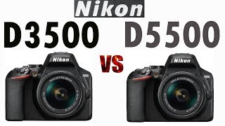 Nikon D3500 vs Nikon D5500 [upl. by Enenstein]