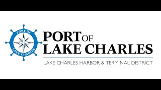 REGULAR BOARD MEETING Lake Charles Harbor and Terminal District 500 PM November 25 2024 [upl. by Fawcett]