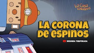 Superlibro │ Casa Voladora │La Corona de Espinos │ Episodio 40 [upl. by Derriey]