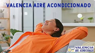 VALENCIA AIRE ACONDICIONADO [upl. by Austen]