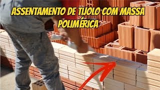 ASSENTAMENTO DE TIJOLO COM MASSA POLIMÉRICA [upl. by Odnamra]