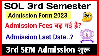 SOL Third Semester Admission Form Details Fees amp Last Date 2023  Sol 3rd Semester Admission 2023 [upl. by Atined]