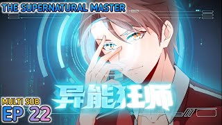 The Supernatural Master Ep 22 Multi Sub 1080p [upl. by Gussie863]