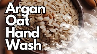 DIY Argan and Oat Handwash [upl. by Colin]