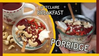 MON PORRIDJE  Petit Déjeuner ou goûter Sportif FitClaire Recette healthy DIY  Claire [upl. by Bor]