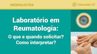 WebPalestra Laboratório em Reumatologia  O que e quando solicitar Como interpretar [upl. by Naesyar305]