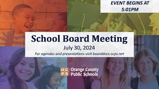 OCPS  20240730 School Board Meeting [upl. by Bille948]