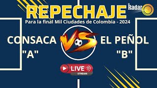 ¡EN VIVO Consacá quotAquot vs El Peñol quotBquot – Repechaje Mil Ciudades Nariño 2024 [upl. by Mitchael]