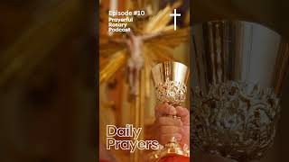 Daily Prayers Podcast quotThe Seven Sacraments A Deep Dive into Catholic Faithquot Ep 10 [upl. by Ronnica]