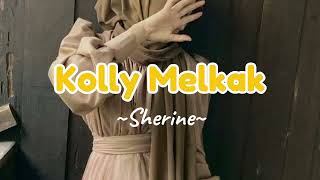 Kolly Melkak  Sherine [upl. by Heid]