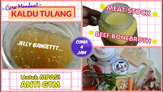 Resep Bone Broth  Meat Stock  Kaldu Tulang Sapi  Resep MPASI ANTI GTM [upl. by Lehte]