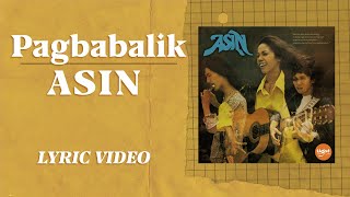 Pagbabalik  Asin Official Lyric Video [upl. by Thom]