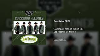 Panchito El F1 – Corridos Felones Serie 35 – Los Tucanes De Tijuana Audio Oficial [upl. by Trakas]