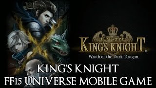 Kings Knight Wrath of the Dark Dragon Gameplay  FF15 Universe Mobile Game [upl. by Bobine815]