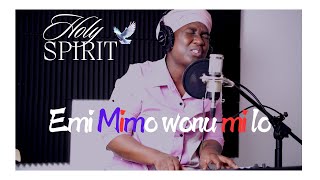 Emi Mimo wonu mi lo  Holy Spirit come in [upl. by Ylluz821]