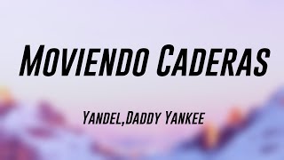 Moviendo Caderas  YandelDaddy Yankee Lyrics 💫 [upl. by Ayotal]