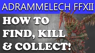 Final Fantasy XII The Zodiac Age  ADRAMMELECH HOW TO FIND amp KILL FF12 Adrammelech ESPER [upl. by Ahsial]