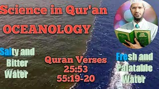 Science in Quran  Oceanology  Fresh and Palatable Water vs Salty and Bitter Water in Ocean [upl. by Vlada]