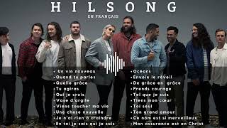 Hilsong  Compilation en Français [upl. by Eliott234]