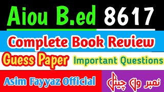 Aiou bed 8617 book review bed 8617 important questions 2024 bed 8617 guess paper 2024 [upl. by Hajidak828]