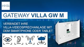 Produktvorstellung VILLA GW M  verbindet die VILLAVideosprechanlage mit dem Smartphone  Tablet [upl. by Gnos]