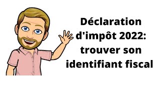 Impôt 2022 comment trouver son identifiant fiscal son mot de passe ma première déclaration [upl. by Yeleek]