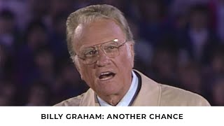 Another Road Another Chance  Billy Graham Classic Sermon [upl. by Saxet]