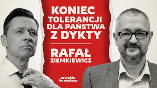 Ĺ»YWA KONSERWA 8  RAFAĹ ZIEMKIEWICZ  OJCZYZNA TO JEST WSPĂ“LNY BIZNES [upl. by Standice445]