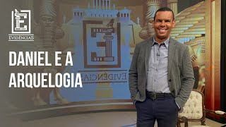 Daniel e a Arqueologia  Evidências NT [upl. by Trometer]