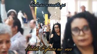 NALDO RIBEIRO AO VIVOSELEÇÃO DE ARRASTA PÉ NO SHOPPING PLAZA DE CARAPUCUIBA [upl. by Blockus]