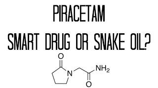 Piracetam Smart Drug or Snake Oil [upl. by Oirram]