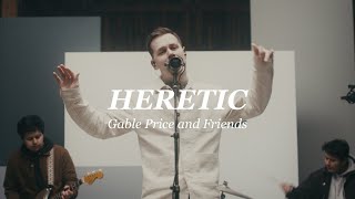 Heretic Reimagined  Gable Price and Friends [upl. by Moraj]