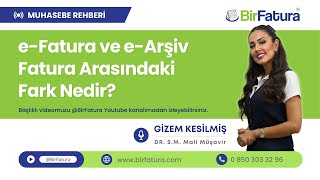 EFatura ve EArşiv Fatura Arasındaki Fark Nedir [upl. by Aikrahs4]