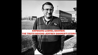 Exposing Lionel Dahmer The Truth Behind Jeffrey Dahmers Story [upl. by Meridith237]