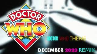 Doctor Who Theme  December 2023 Remix [upl. by Brenner364]