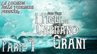 Audiolibro I figli del Capitano Grant  Parte 01  Jules Verne [upl. by Plafker]