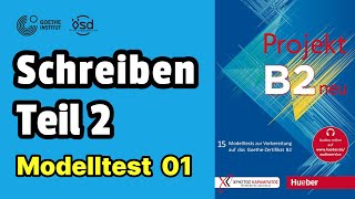 Modelltest 01  B2 Schreiben PROJEKT neu  Teil 2 [upl. by Nevets]